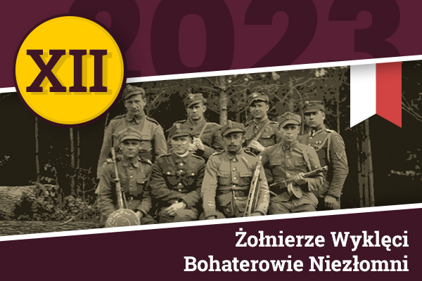 Regulamin XII edycji Ogólnopolskiego Konkursu „Żołnierze Wyklęci – Bohaterowie Niezłomni”